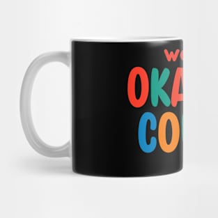 Okayest Cousin with a Twist Mug